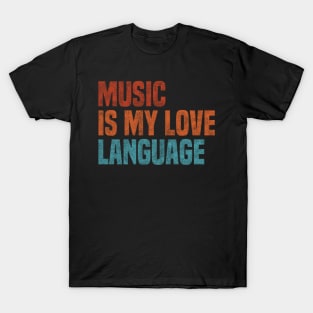 Music Is My Love Language Music T-Shirt